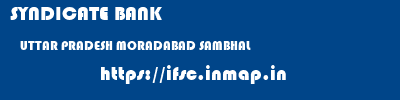 SYNDICATE BANK  UTTAR PRADESH MORADABAD SAMBHAL   ifsc code